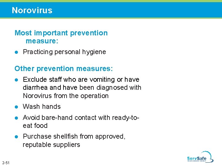 Norovirus Most important prevention measure: l Practicing personal hygiene Other prevention measures: 2 -51