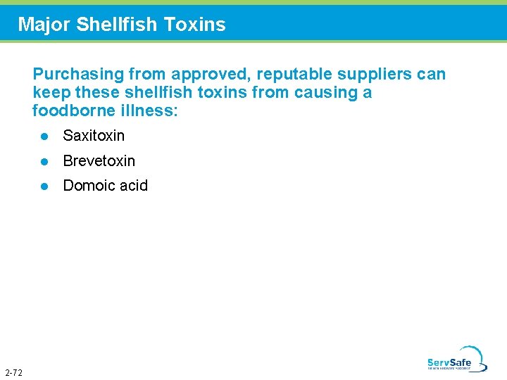 Major Shellfish Toxins Purchasing from approved, reputable suppliers can keep these shellfish toxins from