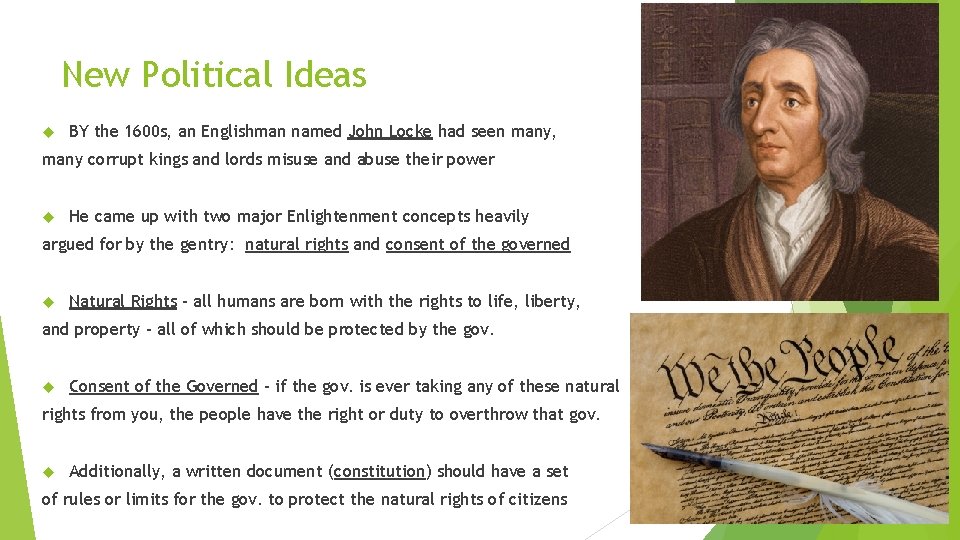 New Political Ideas BY the 1600 s, an Englishman named John Locke had seen