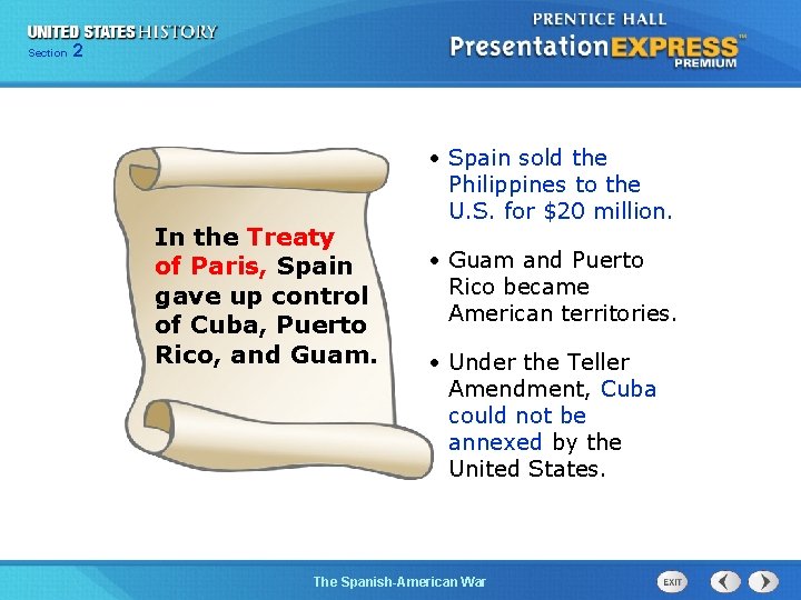 Section 2 In the Treaty of Paris, Spain gave up control of Cuba, Puerto