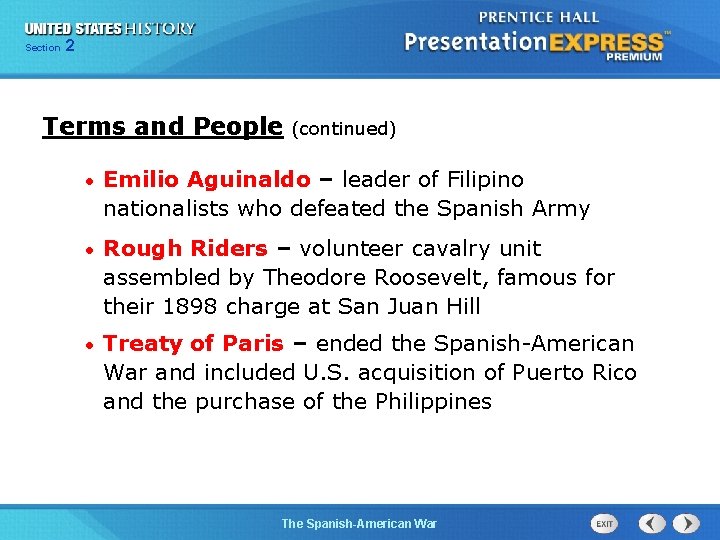 Section 2 Terms and People (continued) • Emilio Aguinaldo – leader of Filipino nationalists