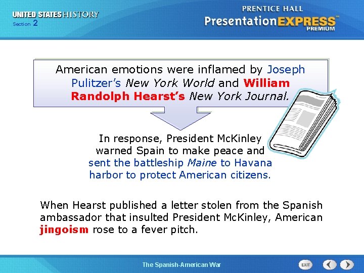 Section 2 American emotions were inflamed by Joseph Pulitzer’s New York World and William