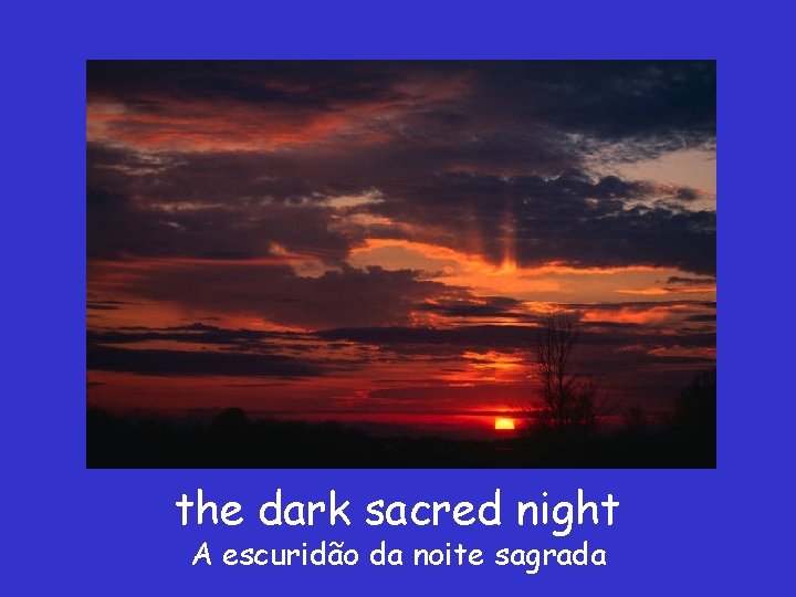 the dark sacred night A escuridão da noite sagrada 