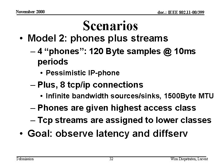 November 2000 doc. : IEEE 802. 11 -00/399 Scenarios • Model 2: phones plus