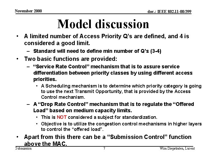 November 2000 doc. : IEEE 802. 11 -00/399 Model discussion • A limited number
