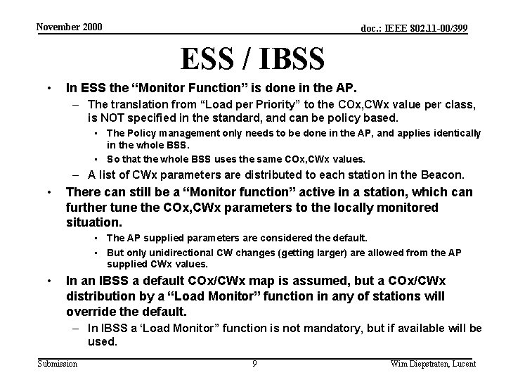 November 2000 doc. : IEEE 802. 11 -00/399 ESS / IBSS • In ESS