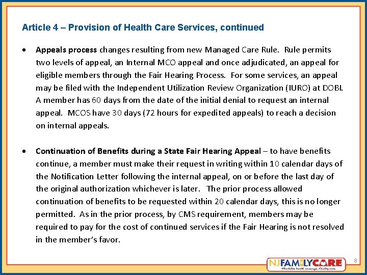 Article 4 – Provision of Health Care Services, continued Appeals process changes resulting from