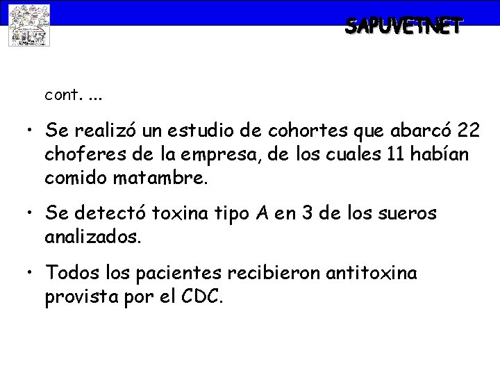 cont. . • Se realizó un estudio de cohortes que abarcó 22 choferes de