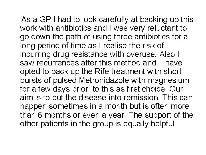 As a GP I had to look carefully at backing up this work with