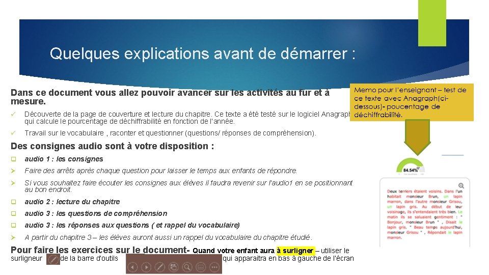 Quelques explications avant de démarrer : Dans ce document vous allez pouvoir avancer sur