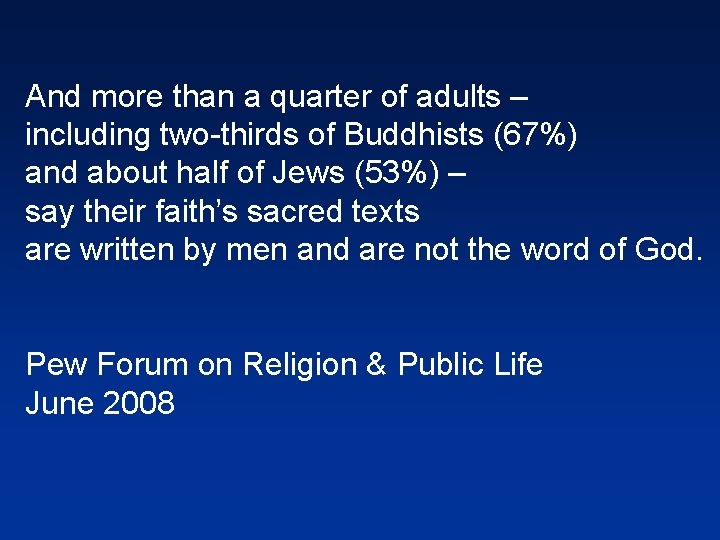 And more than a quarter of adults – including two-thirds of Buddhists (67%) and