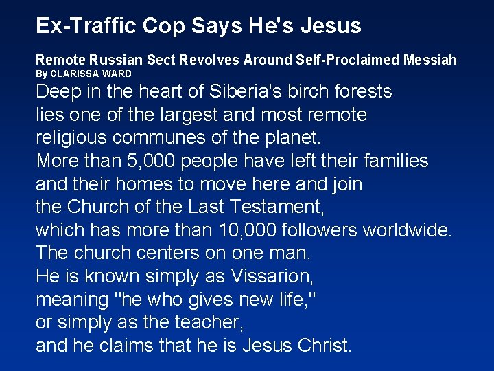 Ex-Traffic Cop Says He's Jesus Remote Russian Sect Revolves Around Self-Proclaimed Messiah By CLARISSA
