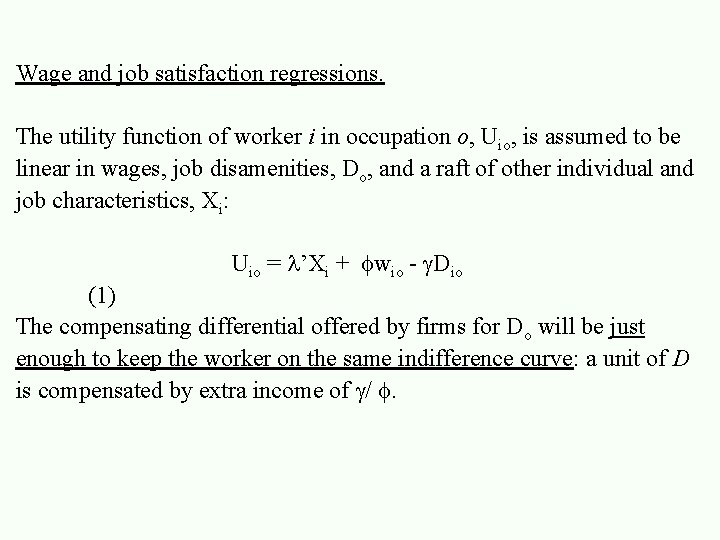 Wage and job satisfaction regressions. The utility function of worker i in occupation o,