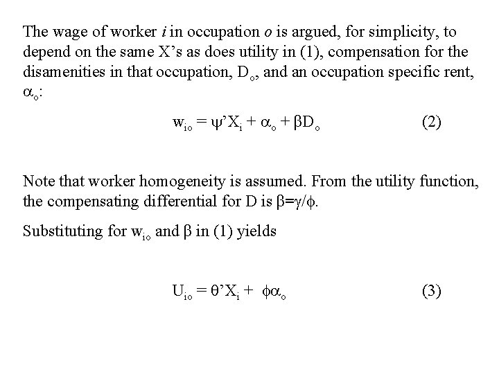 The wage of worker i in occupation o is argued, for simplicity, to depend