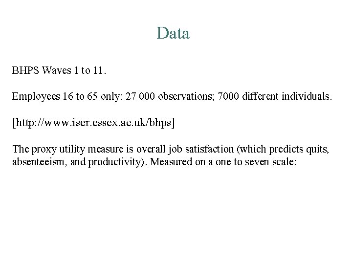 Data BHPS Waves 1 to 11. Employees 16 to 65 only: 27 000 observations;