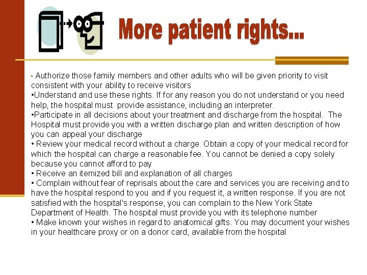  • Authorize those family members and other adults who will be given priority