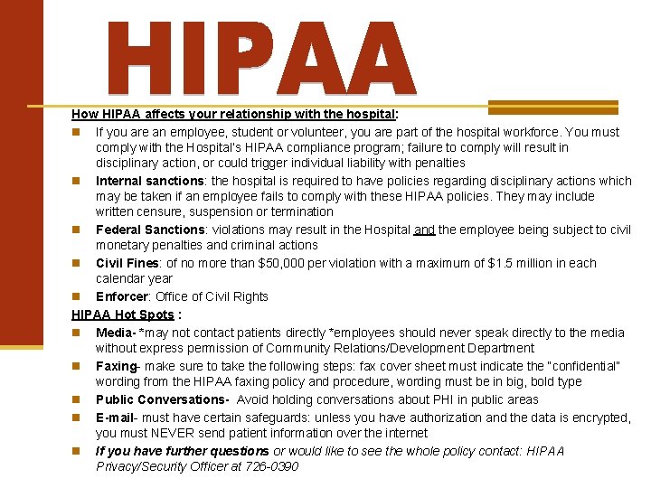 How HIPAA affects your relationship with the hospital: If you are an employee, student