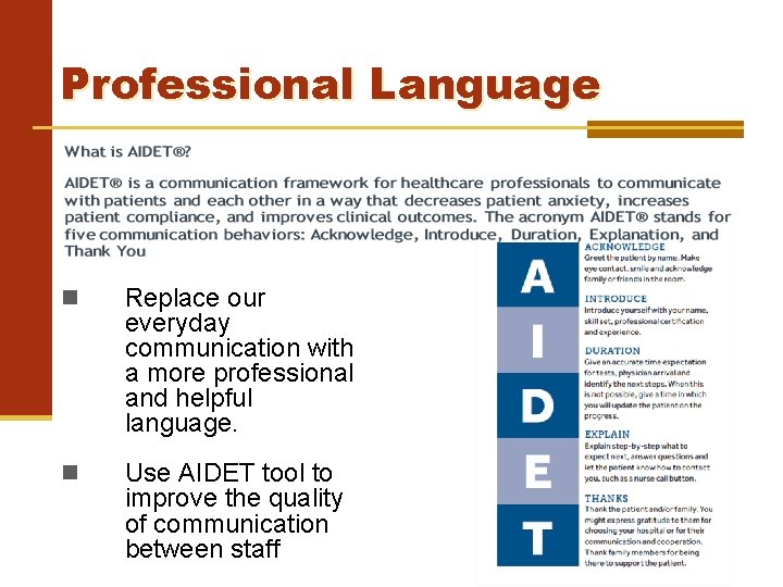 Professional Language Replace our everyday communication with a more professional and helpful language. Use