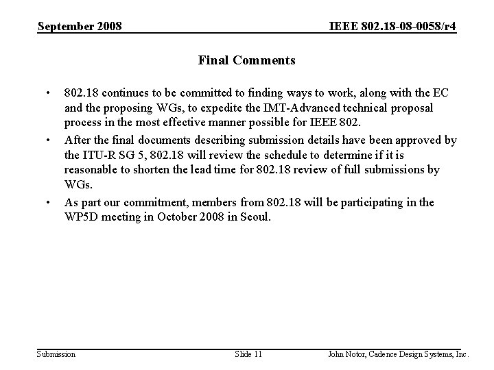 IEEE 802. 18 -08 -0058/r 4 September 2008 Final Comments • • • 802.