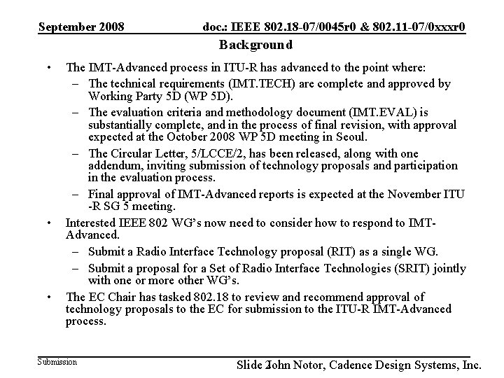September 2008 doc. : IEEE 802. 18 -07/0045 r 0 & 802. 11 -07/0