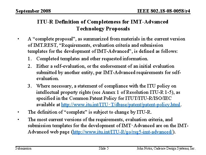 IEEE 802. 18 -08 -0058/r 4 September 2008 ITU-R Definition of Completeness for IMT-Advanced