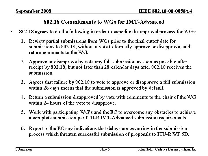 IEEE 802. 18 -08 -0058/r 4 September 2008 802. 18 Commitments to WGs for