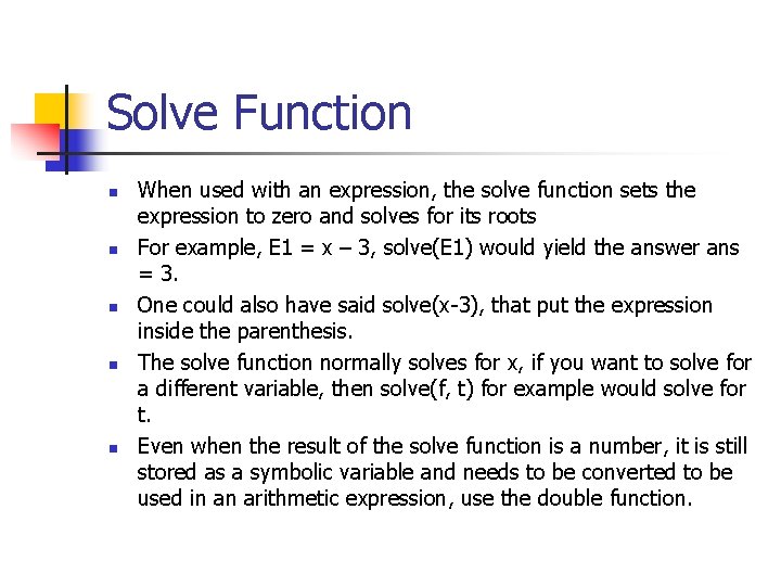 Solve Function n n When used with an expression, the solve function sets the Solve Function n n When used with an expression, the solve function sets the