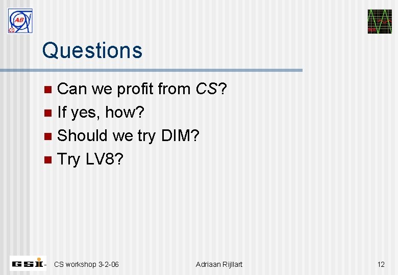 MA Questions Can we profit from CS? n If yes, how? n Should we