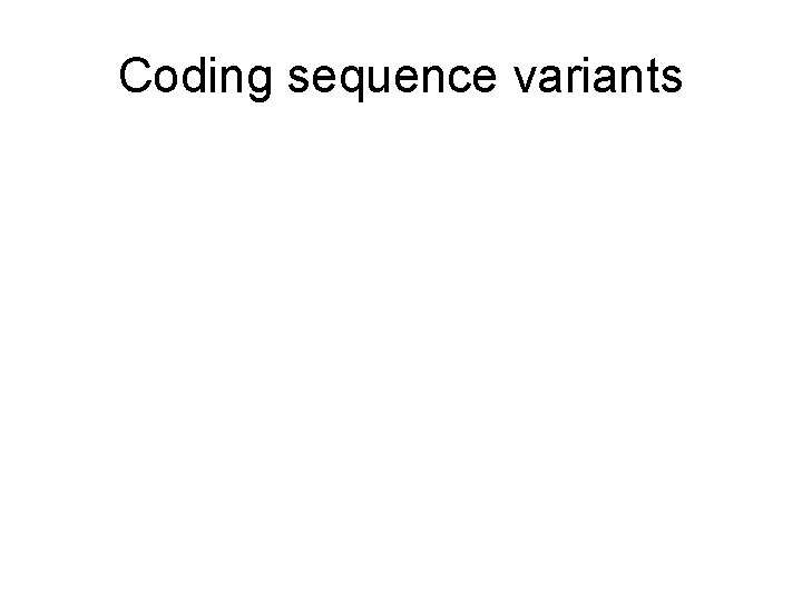 Coding sequence variants 