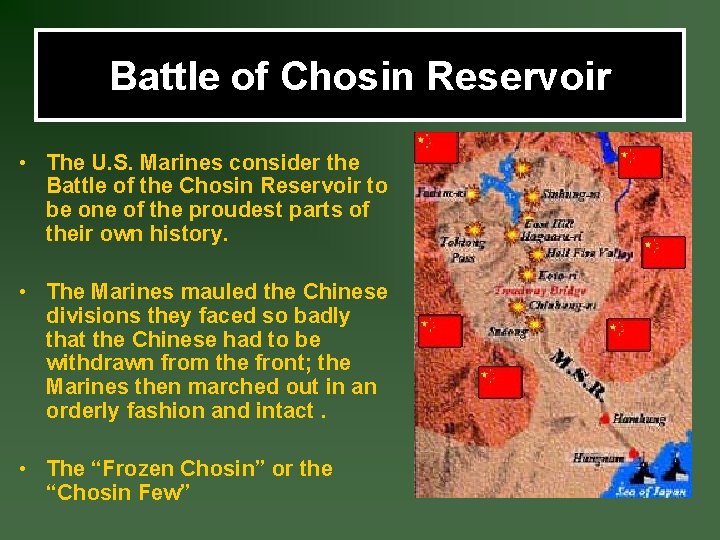 Battle of Chosin Reservoir • The U. S. Marines consider the Battle of the