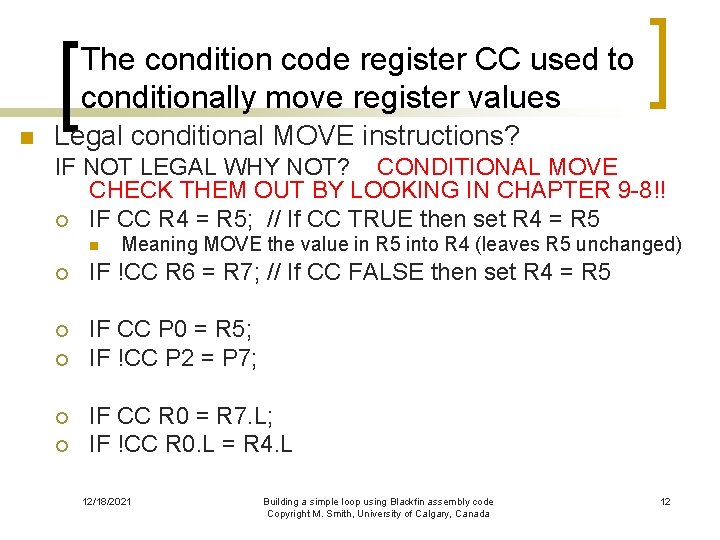 The condition code register CC used to conditionally move register values n Legal conditional