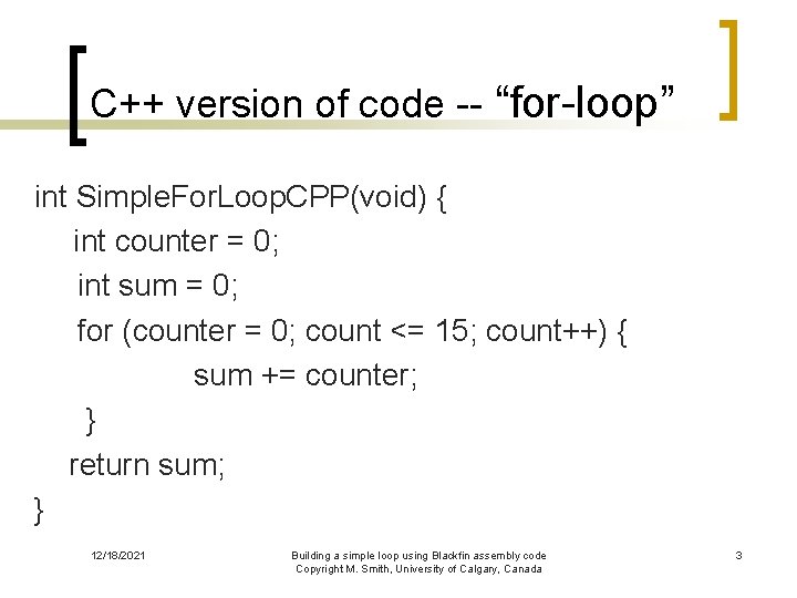 C++ version of code -- “for-loop” int Simple. For. Loop. CPP(void) { int counter