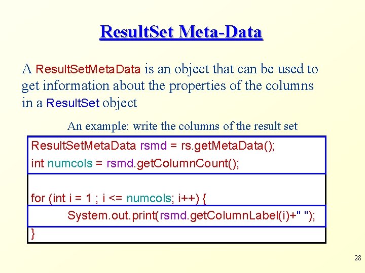 Result. Set Meta-Data A Result. Set. Meta. Data is an object that can be