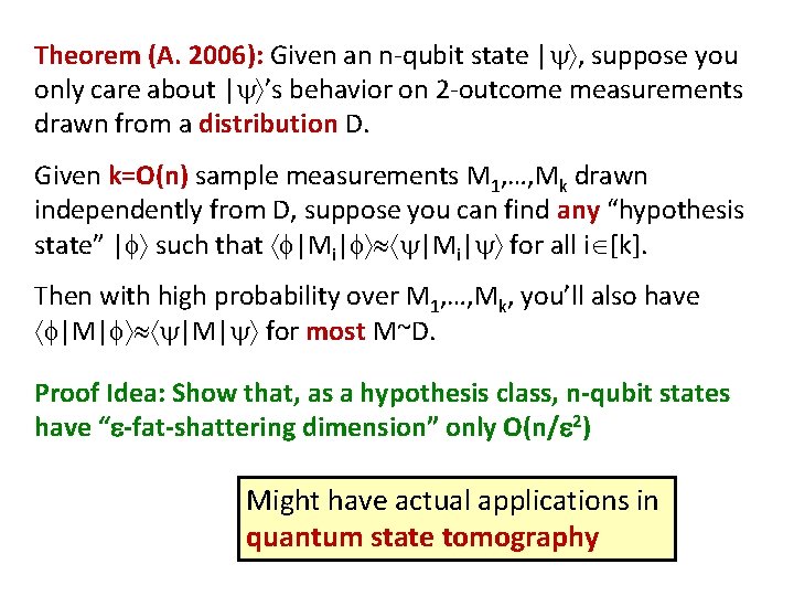 Theorem (A. 2006): Given an n-qubit state | , suppose you only care about
