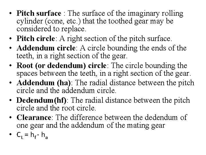  • Pitch surface : The surface of the imaginary rolling cylinder (cone, etc.