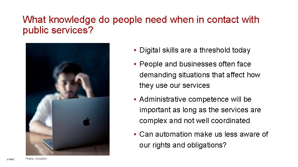 What knowledge do people need when in contact with public services? • Digital skills