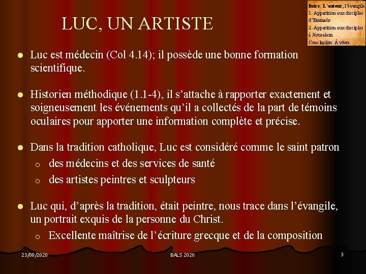 LUC, UN ARTISTE Intro. L’auteur, l’évangile 1. Apparition aux disciples d’Emmaüs 2. Apparition aux