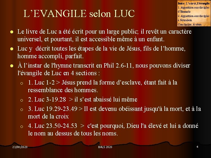 L’EVANGILE selon LUC Intro. L’auteur, l’évangile 1. Apparition aux disciples d’Emmaüs 2. Apparition aux