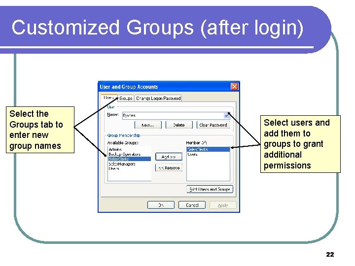 Customized Groups (after login) Select the Groups tab to enter new group names Select