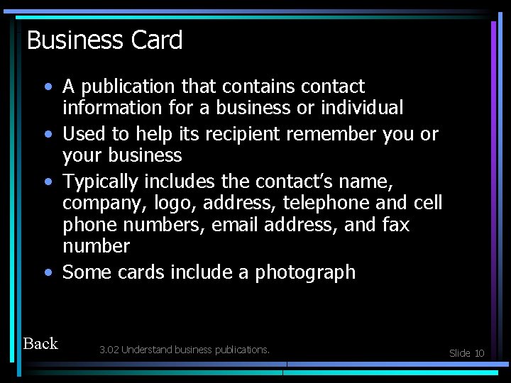 Business Card • A publication that contains contact information for a business or individual