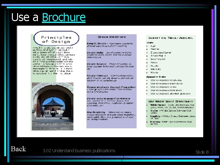 Use a Brochure Back 3. 02 Understand business publications. Slide 8 