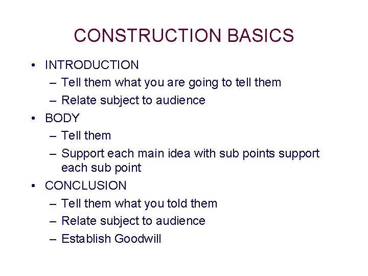 CONSTRUCTION BASICS • INTRODUCTION – Tell them what you are going to tell them CONSTRUCTION BASICS • INTRODUCTION – Tell them what you are going to tell them