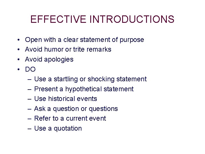 EFFECTIVE INTRODUCTIONS • • Open with a clear statement of purpose Avoid humor or EFFECTIVE INTRODUCTIONS • • Open with a clear statement of purpose Avoid humor or