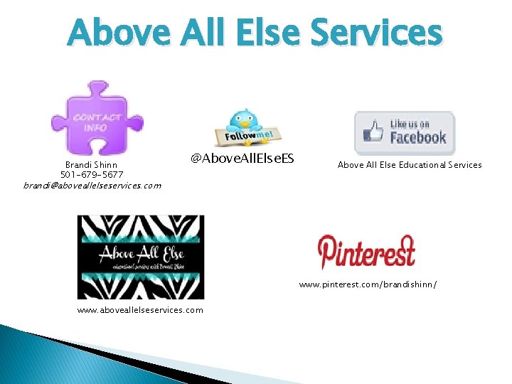 Above All Else Services Brandi Shinn 501 -679 -5677 @Above. All. Else. ES Above