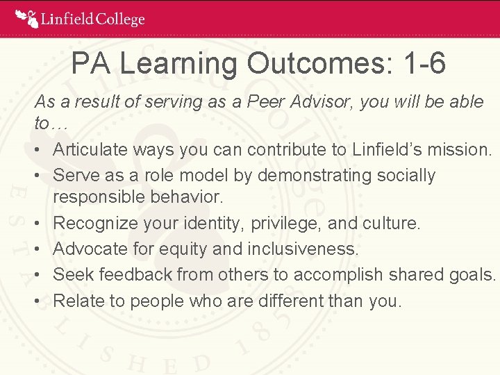 PA Learning Outcomes: 1 -6 As a result of serving as a Peer Advisor,