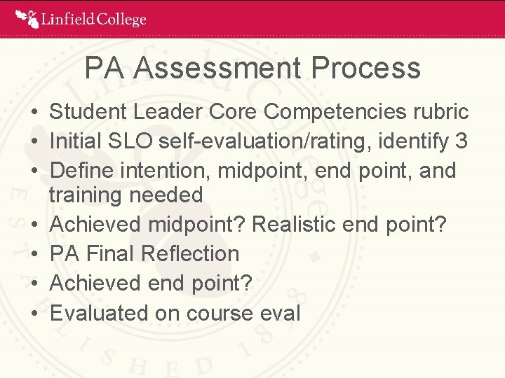 PA Assessment Process • Student Leader Core Competencies rubric • Initial SLO self-evaluation/rating, identify