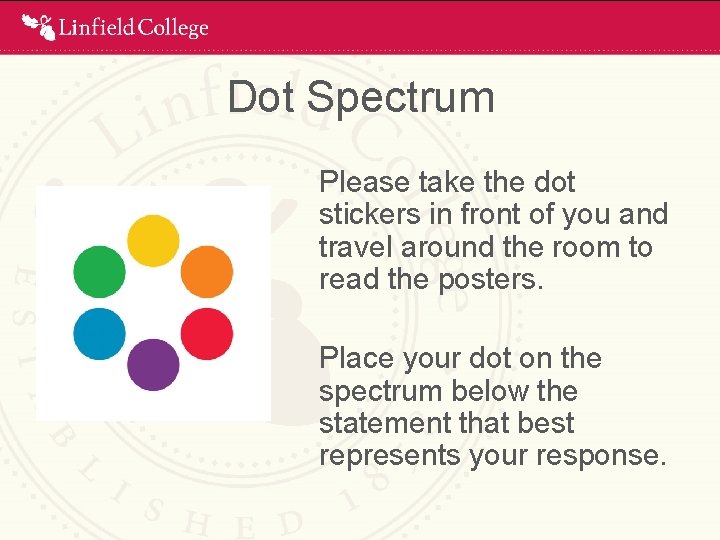 Dot Spectrum Please take the dot stickers in front of you and travel around