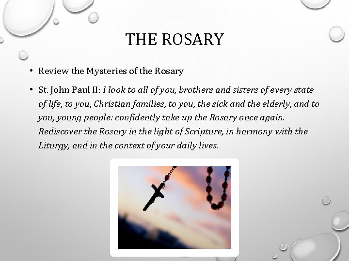 THE ROSARY • Review the Mysteries of the Rosary • St. John Paul II: