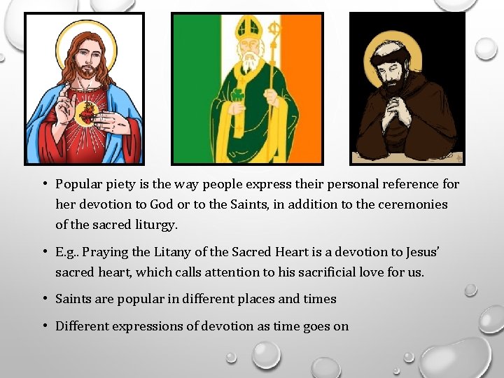  • Popular piety is the way people express their personal reference for her