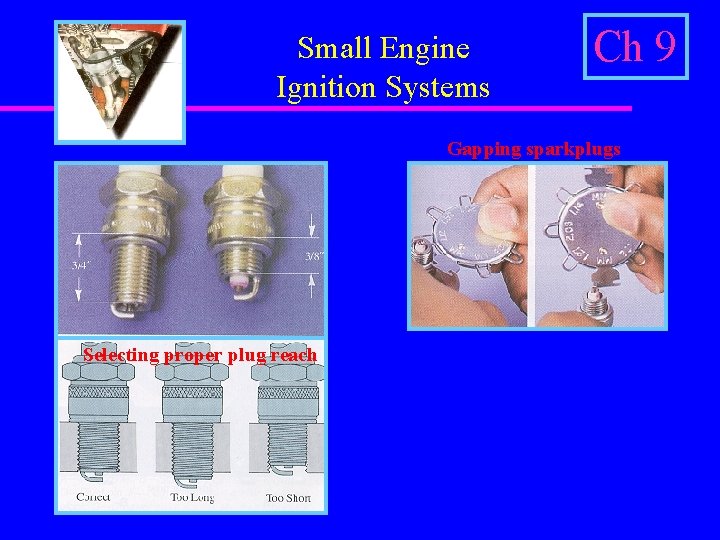 Small Engine Ignition Systems Ch 9 Chapter Objectives